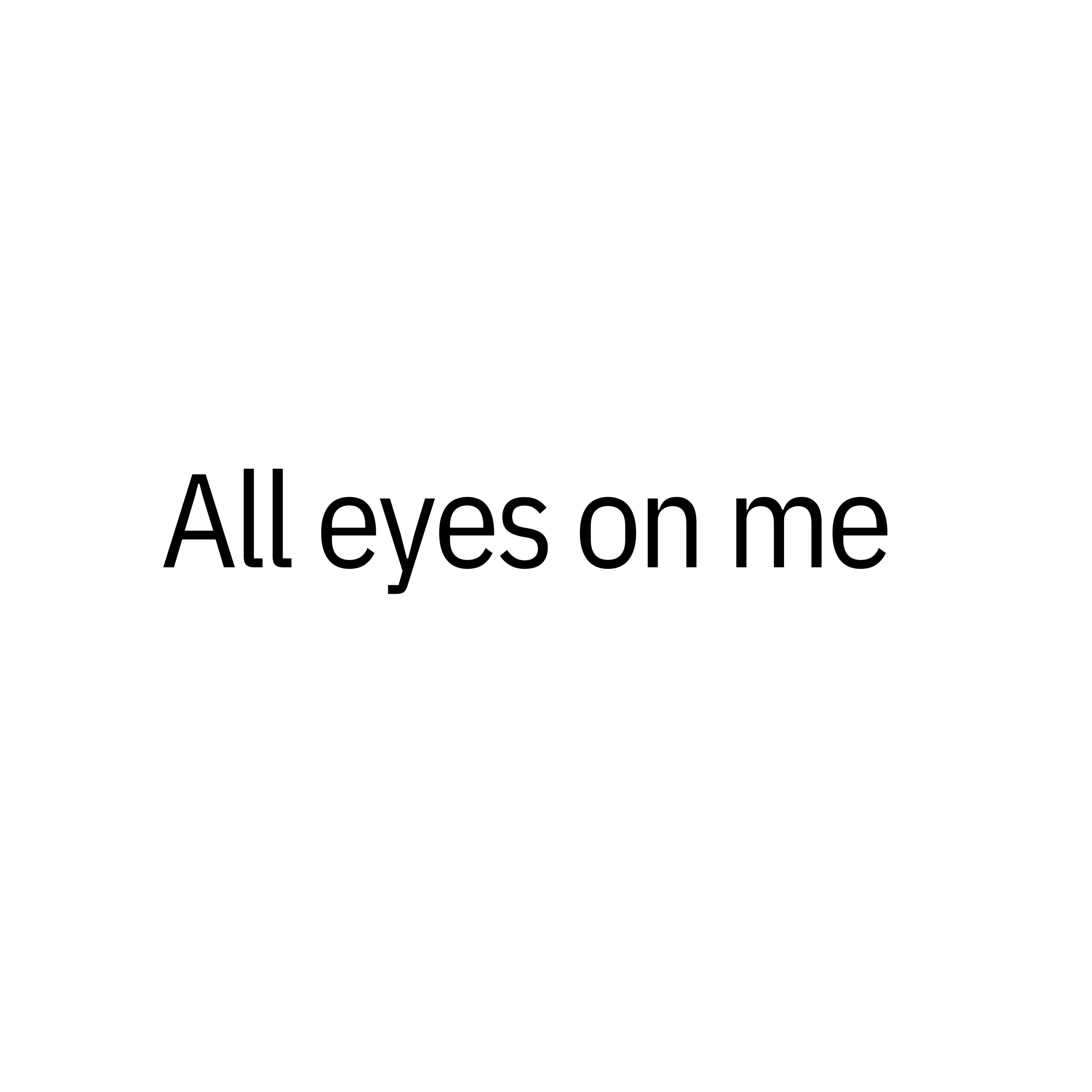 All Eyes On Me