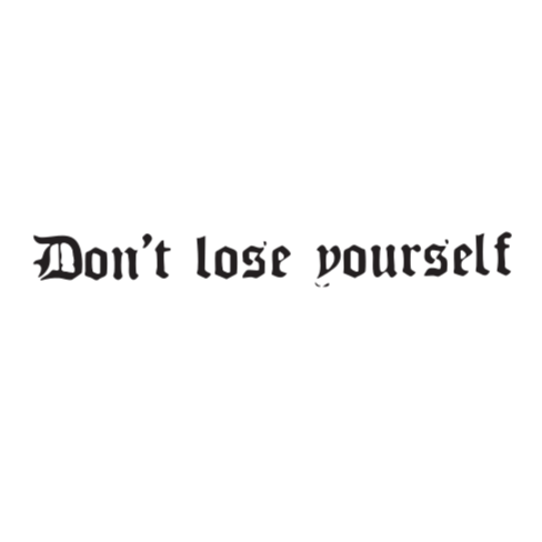 وشم Don’t lose yourself بتصميم خط كلاسيكي وأنيق