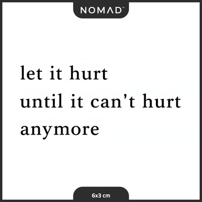 وشم "اقتباس الصلابة" (Until It Can't Hurt)